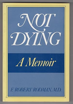 Image du vendeur pour Not Dying: A Memoir mis en vente par Lake Country Books and More