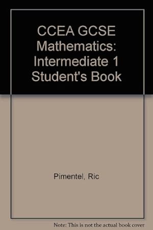 Imagen del vendedor de CCEA GCSE Mathematics Intermediate 1 Student's Book a la venta por WeBuyBooks 2