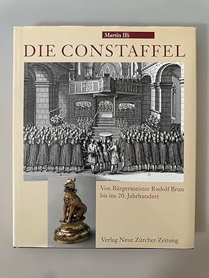 Die Constaffel: Von Bürgermeister Rudolf Brun bis zur Landizeit.