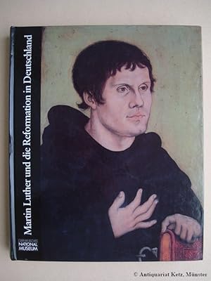 Martin Luther und die Reformation in Deutschland. Ausstellung zum 500. Geburtstag Martin Luthers....