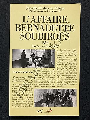 L'AFFAIRE BERNADETTE SOUBIROUS 1858