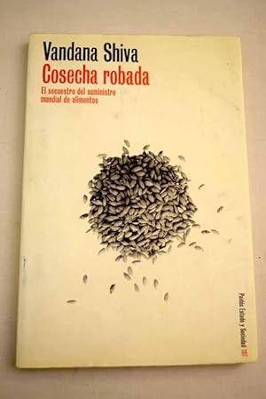 Imagen del vendedor de Cosecha Robada: El Secuestro Del Suministro Mundial De Alimentos a la venta por Libreria Anticuaria Camino de Santiago