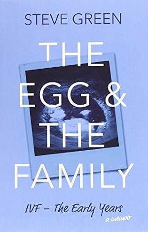 Bild des Verkufers fr The Egg & The Family: IVF - The Early Years zum Verkauf von WeBuyBooks