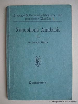 Seller image for Xenophons Anabasis. Fr den Schulgebrauch in verkrzter Form. Kommentar. 7., Auflage, besorgt von Laurenz Bocks. for sale by Antiquariat Hans-Jrgen Ketz