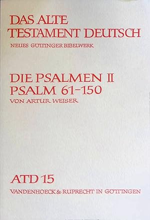 Bild des Verkufers fr Die Psalmen; Teil 2., Psalm 61 - 150 : mit Sachreg. u. Bibelstellenverz. zum Gesamtbd. Das Alte Testament deutsch ; Teilbd. 15 zum Verkauf von books4less (Versandantiquariat Petra Gros GmbH & Co. KG)