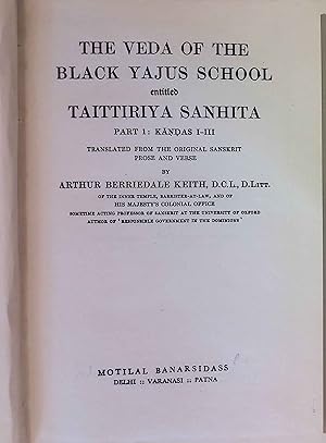 Bild des Verkufers fr The Veda of the Black Yajus School: Entitled Taittiriya Sanhita, Part 1: Kandas I-III. Harvard Oriental Series, Volume Eighteen. zum Verkauf von books4less (Versandantiquariat Petra Gros GmbH & Co. KG)