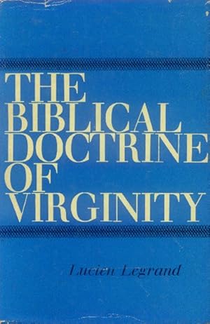 The Biblical Doctrine of Virginity