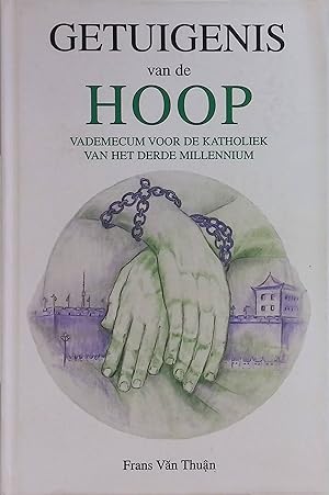 Seller image for Getuigenis van de Hoop: Vademecum voor de katholiek van het derde millennium for sale by books4less (Versandantiquariat Petra Gros GmbH & Co. KG)