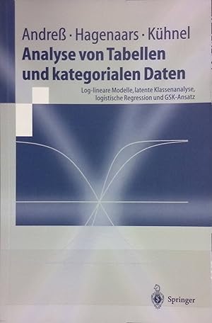 Seller image for Analyse von Tabellen und kategorialen Daten : log-lineare Modelle, latente Klassenanalyse, logistische Regression und GSK-Ansatz ; mit 67 Tabellen. Springer Lehrbuch for sale by books4less (Versandantiquariat Petra Gros GmbH & Co. KG)