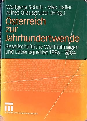 Bild des Verkufers fr sterreich zur Jahrhundertwende : gesellschaftliche Werthaltungen und Lebensqualitt 1986 - 2004. zum Verkauf von books4less (Versandantiquariat Petra Gros GmbH & Co. KG)