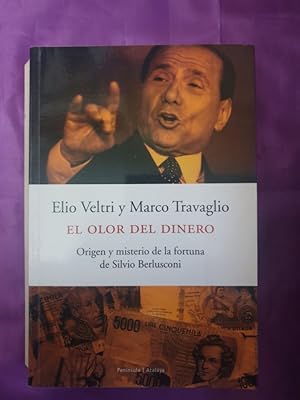 Imagen del vendedor de EL OLOR DEL DINERO Origen y misterio de la fortuna de Silvio Berlusconi a la venta por Libreria Anticuaria Camino de Santiago