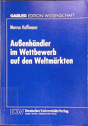 Seller image for Auenhndler im Wettbewerb auf den Weltmrkten. Gabler Edition Wissenschaft for sale by books4less (Versandantiquariat Petra Gros GmbH & Co. KG)
