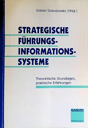 Seller image for Strategische Fhrungsinformationssysteme : theoretische Grundlagen, praktische Erfahrungen. for sale by books4less (Versandantiquariat Petra Gros GmbH & Co. KG)