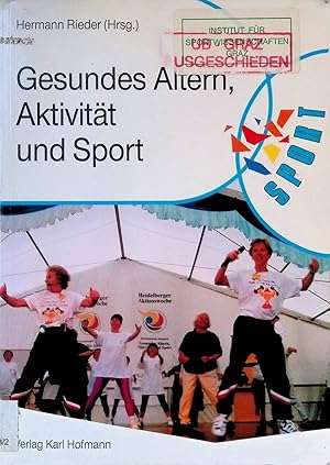 Imagen del vendedor de Gesundes Altern, Aktivitt und Sport : ausgewhlte Ergebnisse des Internationalen Kongresses "Healthy Aging, Acitivity and Sports" und der Aktionswoche vom 27. - 31. August 1996 in Heidelberg. Reihe Sport ; Bd. 10 a la venta por books4less (Versandantiquariat Petra Gros GmbH & Co. KG)