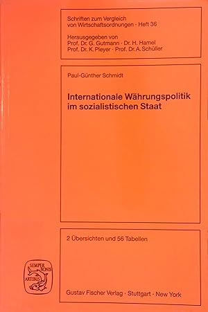 Seller image for Internationale Whrungspolitik im sozialistischen Staat : theoret. Grundlegung u. empir. berprfung am Beispiel d. DDR. Schriften zum Vergleich von Wirtschaftsordnungen ; H. 36 for sale by books4less (Versandantiquariat Petra Gros GmbH & Co. KG)