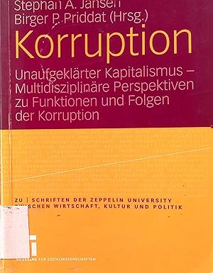 Seller image for Korruption : unaufgeklrter Kapitalismus. Multidisziplinre Perspektiven zu Funktion und Folgen der Korruption. for sale by books4less (Versandantiquariat Petra Gros GmbH & Co. KG)