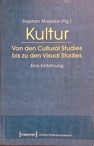 Bild des Verkufers fr Kultur : von den Cultural Studies bis zu den Visual studies ; eine Einfhrung. zum Verkauf von books4less (Versandantiquariat Petra Gros GmbH & Co. KG)