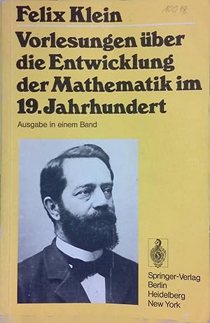 Bild des Verkufers fr Vorlesungen ber die Entwicklung der Mathematik im 19. [neunzehnten] Jahrhundert : Ausg. in e. Bd. zum Verkauf von books4less (Versandantiquariat Petra Gros GmbH & Co. KG)