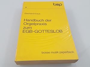 Bild des Verkufers fr Handbuch der Orgelpraxis zum EGB-Gotteslob Eberhard Kraus zum Verkauf von SIGA eG