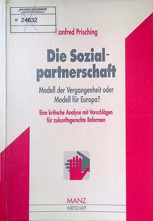 Die Sozialpartnerschaft - Modell der Vergangenheit oder Modell für Europa? : eine kritische Analy...