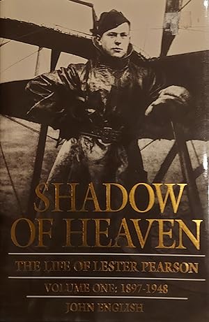 Imagen del vendedor de The Life of Lester Pearson, Vol. 1: Shadow of Heaven, 1897-1948 a la venta por Mister-Seekers Bookstore