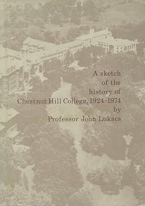 A Sketch of the History of Chestnut Hill College, 1924-1974