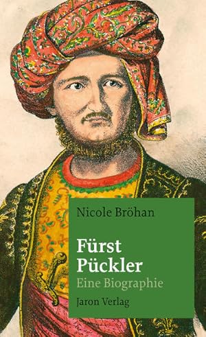 Fürst Pückler Eine Biographie