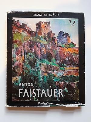 Anton Faistauer 1887 - 1930. Monographie. Mit einem Werkverzeichnis der Gemälde. Mit 21 Textabbil...