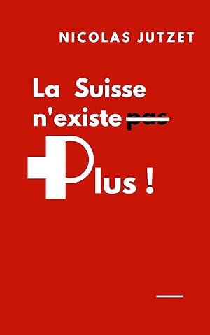 La Suisse n'existe plus