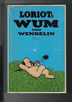 Bild des Verkufers fr Loriots Wum und Wendelin. Worte, Taten und Bilder von Deutschlands populrstem Hund und seinem lieben Freunde. zum Verkauf von Antiquariat Frank Dahms