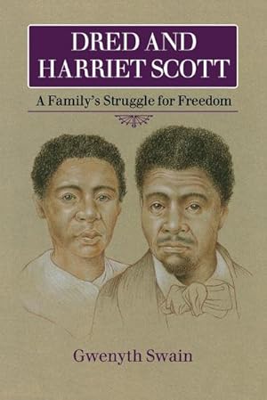 Bild des Verkufers fr Dred and Harriet Scott : A Family's Struggle for Freedom zum Verkauf von Smartbuy