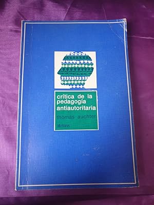 Seller image for Crtica de la pedagoga antiautoritaria for sale by Libreria Anticuaria Camino de Santiago