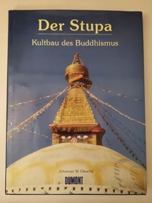 Bild des Verkufers fr Der Stupa. Kultbau des Buddhismus zum Verkauf von Books.Unlimited