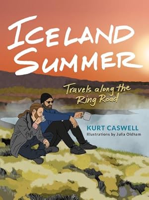 Bild des Verkufers fr Iceland Summer : Iceland Summer: Travels along the Ring Road zum Verkauf von AHA-BUCH GmbH