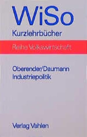 Immagine del venditore per Industriepolitik von Peter Oberender und Frank Daumann venduto da Books.Unlimited