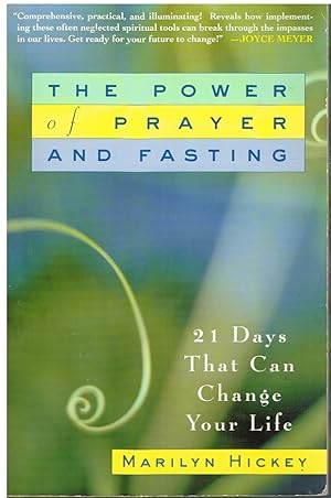 Seller image for The Power of Prayer and Fasting 21 Days That Can Change Your Life for sale by First Class Used Books
