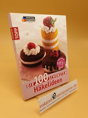 Immagine del venditore per Die 100 schnsten Hkelideen venduto da Roland Antiquariat UG haftungsbeschrnkt