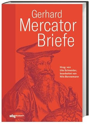 Image du vendeur pour Gerhard Mercator. Briefe. Bearbeitet von Nils Bennemann. mis en vente par A43 Kulturgut