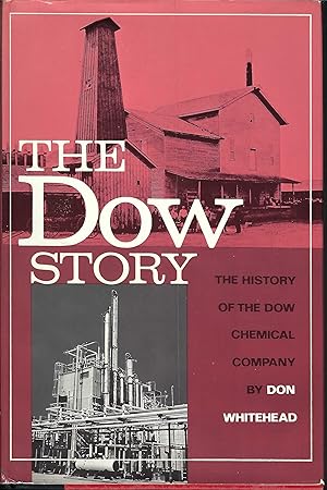 Seller image for The Dow Story: The History of the Dow Chemical Company for sale by Whitledge Books