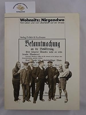 Image du vendeur pour Wohnsitz: Nirgendwo. Vom Leben und vom  berleben auf der Strasse mis en vente par WeBuyBooks