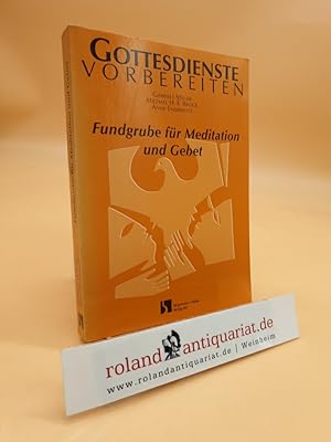 Bild des Verkufers fr Gottesdienste vorbereiten: Fundgrube fr Meditation und Gebet zum Verkauf von Roland Antiquariat UG haftungsbeschrnkt