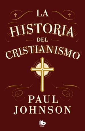 Seller image for La historia del cristianismo / History of Christianity -Language: Spanish for sale by GreatBookPrices