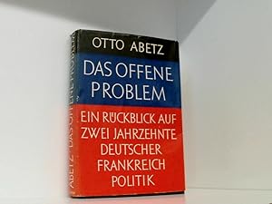 Bild des Verkufers fr Das offene Problem. Ein Rckblick auf zwei Jahrzehnte deutscher Frankreichpolitik zum Verkauf von Book Broker
