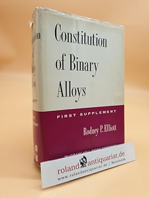 Image du vendeur pour Constitution of Binary Alloys. First Supplement. mis en vente par Roland Antiquariat UG haftungsbeschrnkt