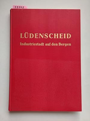 Image du vendeur pour Ldenscheid : Industriestadt auf den Bergen | Walter Hostert mis en vente par Versandantiquariat Claudia Graf