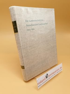 Die Landwirtschaftliche Versuchsstation Limburgerhof 1914-1964