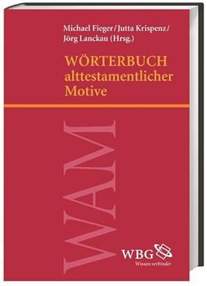 Imagen del vendedor de Wrterbuch alttestamentlicher Motive. a la venta por A43 Kulturgut