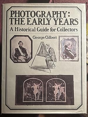 Imagen del vendedor de Photography: The Early Years : A Historical Guide for Collectors a la venta por Rob Warren Books