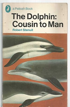 The Dolphin : Cousin to Man