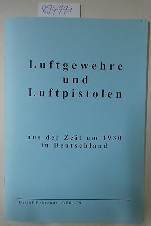 Luftgewehre und Luftpistolen aus der Zeit um 1930 in Deutschland: